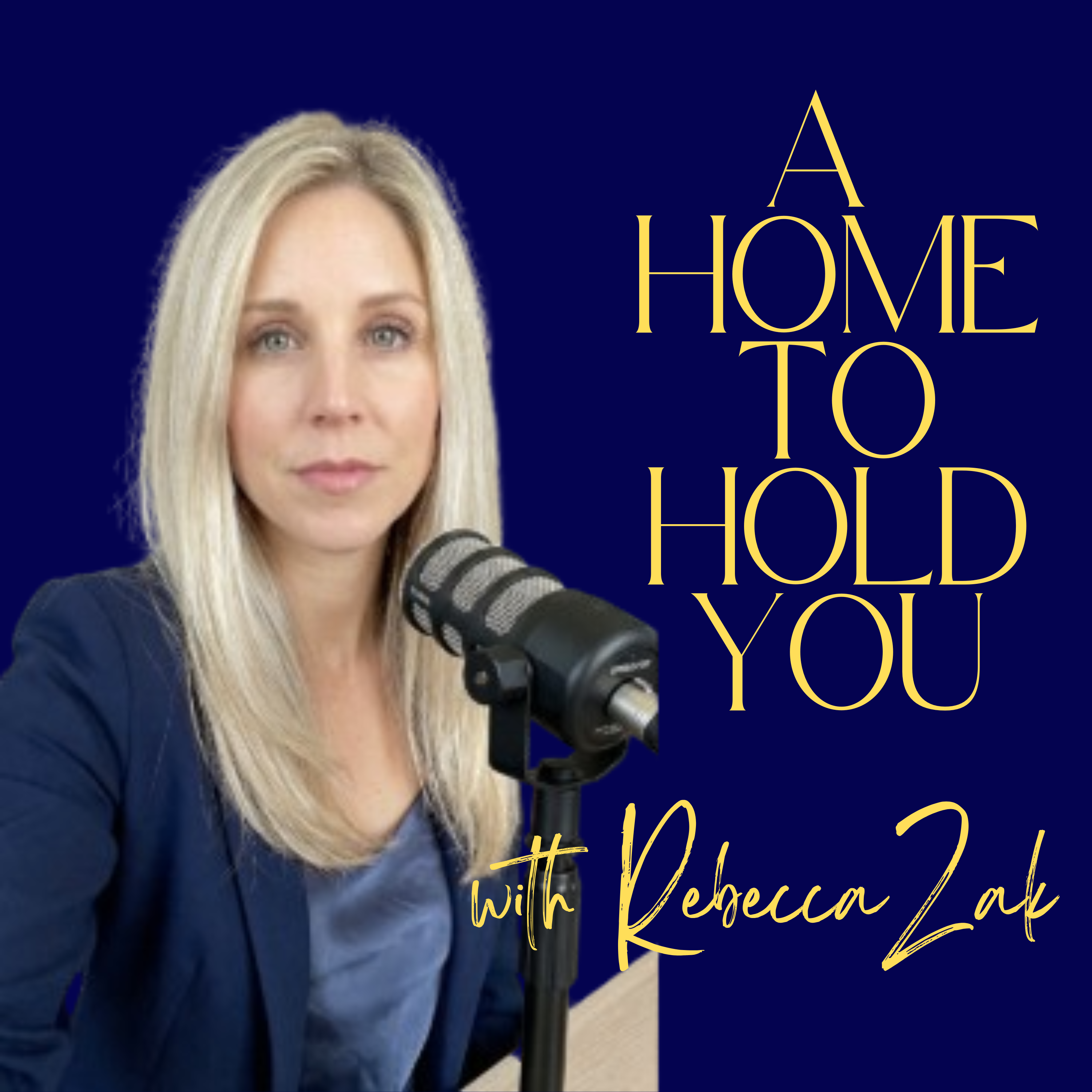 A Home to Hold You with Rebecca Zak