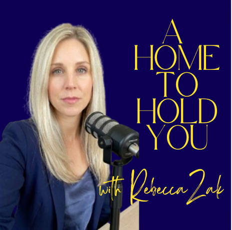 A Home to Hold You with Rebecca Zak